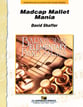Madcap Mallet Mania Concert Band sheet music cover